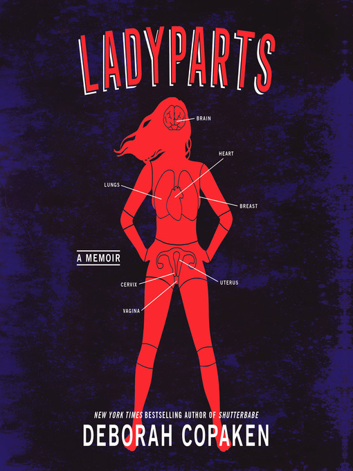 Title details for Ladyparts by Deborah Copaken - Available